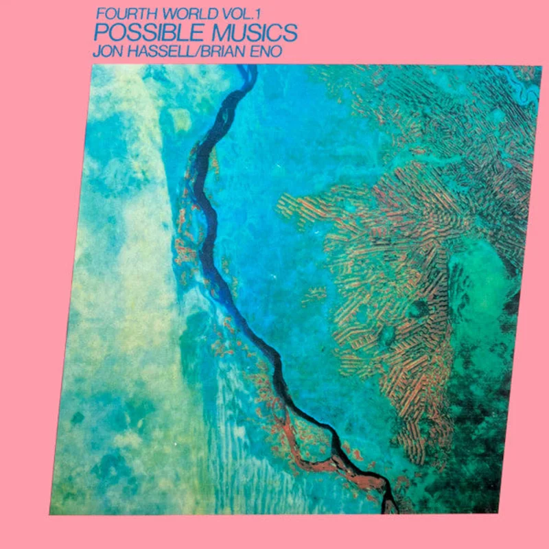 Jon Hassell, Brian Eno - Fourth World Vol. 1 - Possible Musics