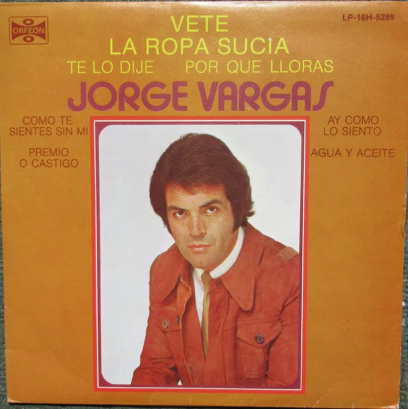 Jorge Vargas - Vete La Ropa Sucia