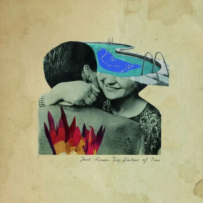 Josh Rouse The Embers Of Time