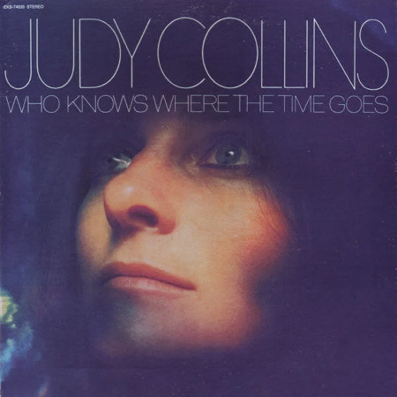 Judy Collins - Who Knows Where The Time Goes