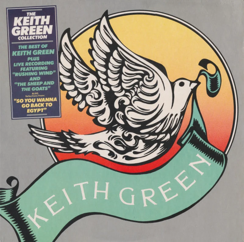 Keith Green - The Keith Green Collection