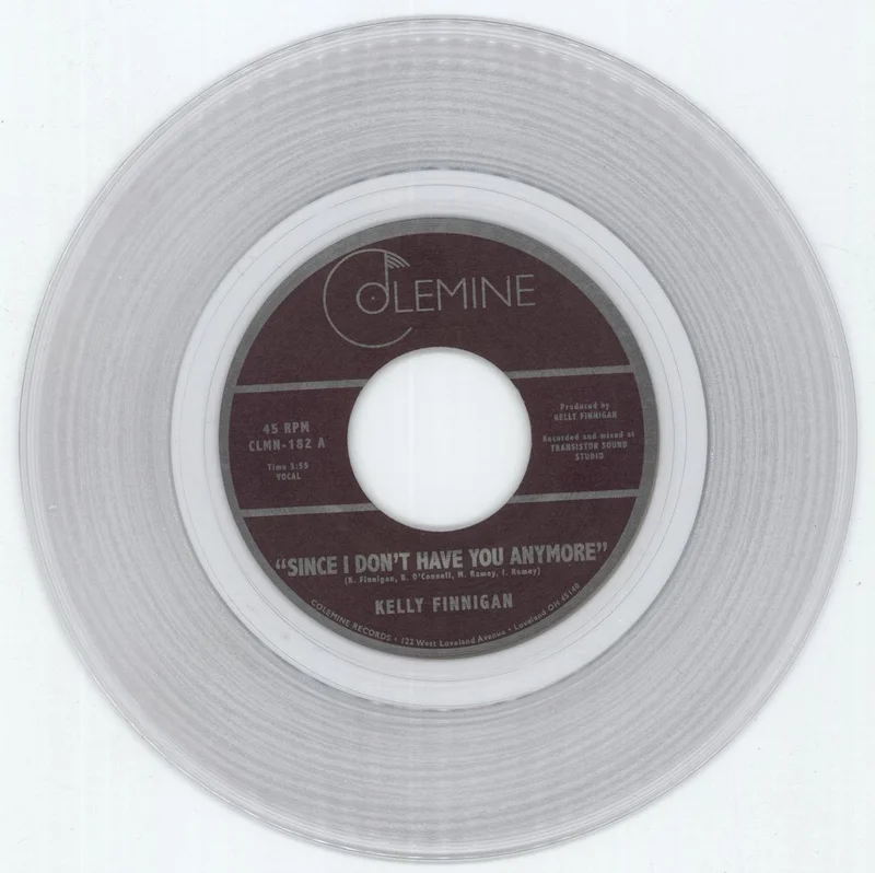 Kelly Finnigan  Since I Don't Have You Anymore - Clear Vinyl US 7" vinyl