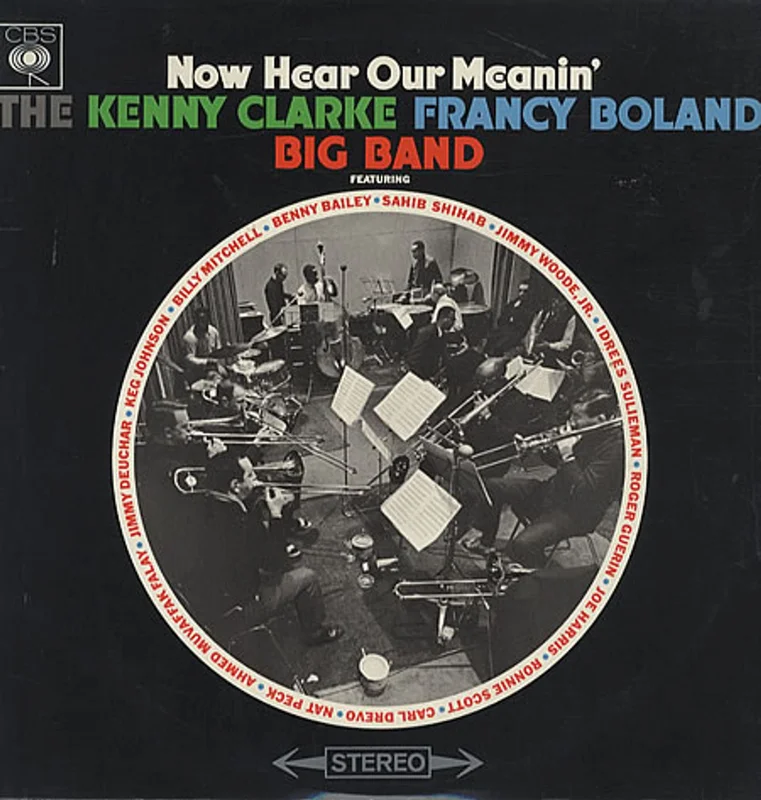 Kenny Clarke - Francy Boland Big Band Now Hear Our Meanin' UK Vinyl LP