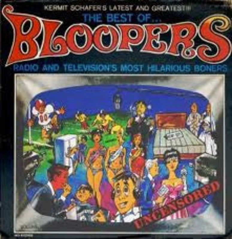 Kermit Schafer - The Best Of...Bloopers-Radio And Television's Most Hilarious Boners