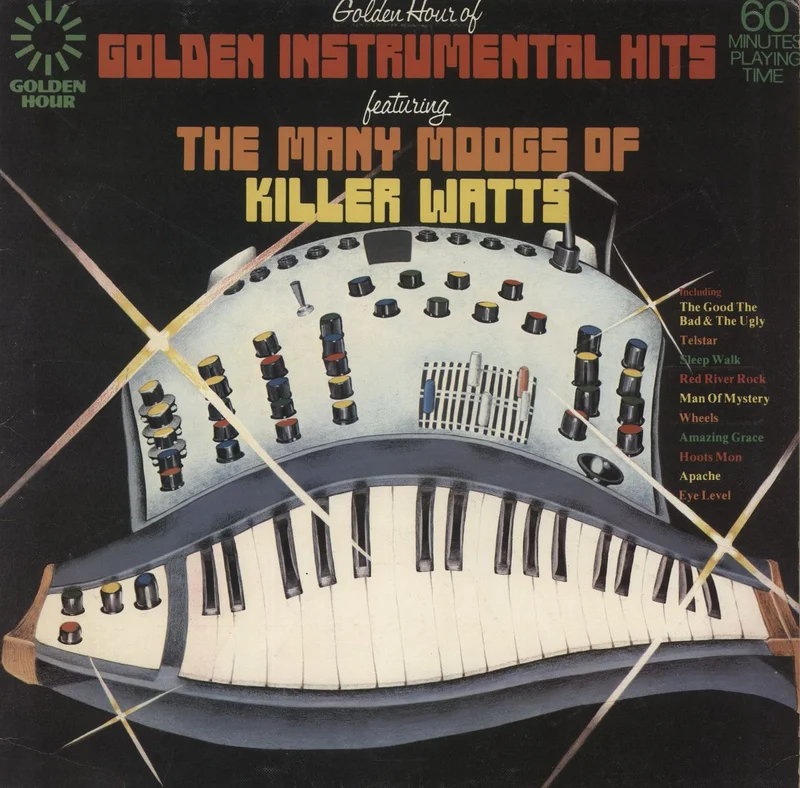 Killer Watts Golden Hour Of Golden Instrumental Hits Featuring The Many Moogs Of Killer Watts UK Vinyl LP