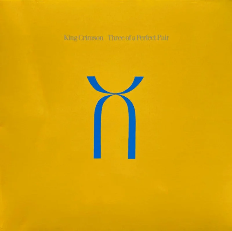 King Crimson - Three Of A Perfect Pair
