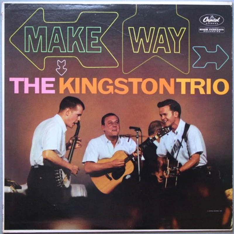 Kingston Trio - Make Way!