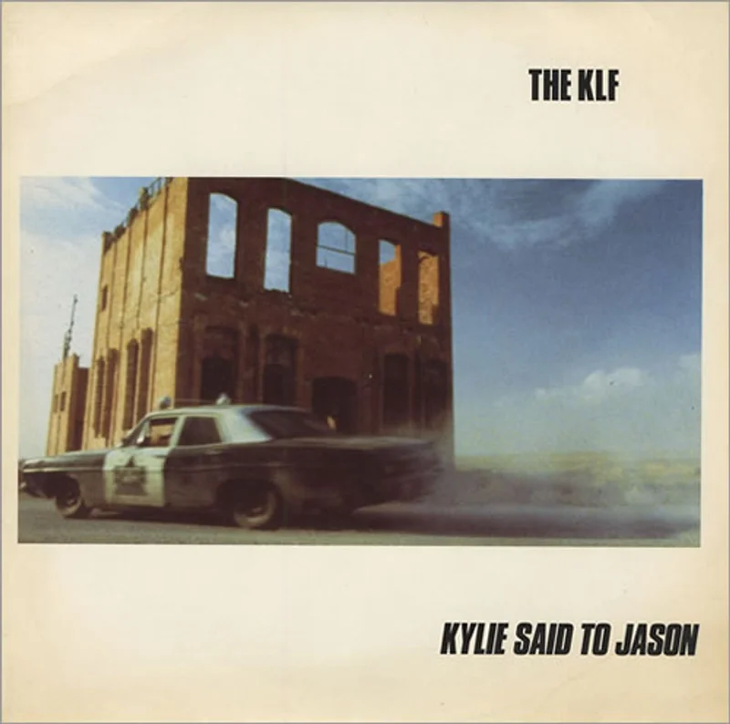 KLF Kylie Said To Jason - EX UK 7" vinyl