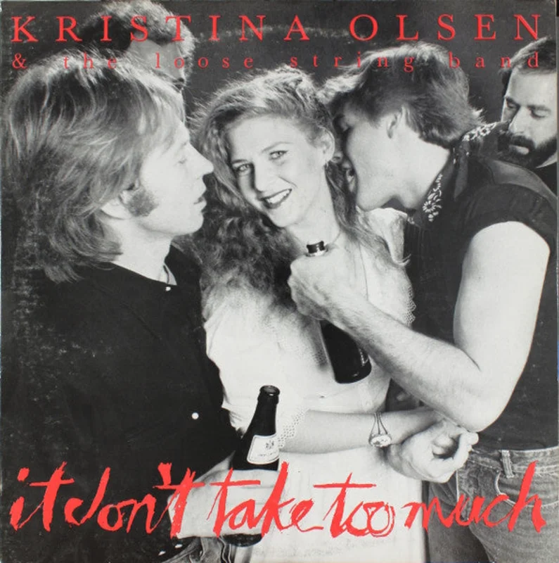 Kristina Olsen, The Loose String Band - It Don't Take Too Much