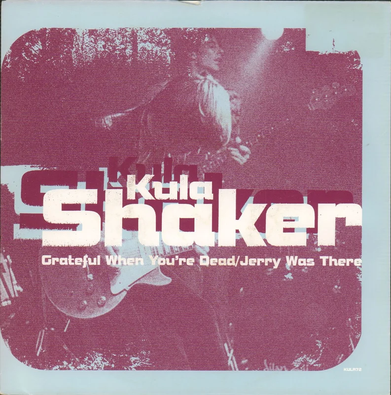 Kula Shaker Grateful When You're Dead - White barcode UK 7" vinyl