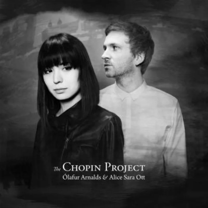 lafur Arnalds, Alice Sara Ott - The Chopin Project