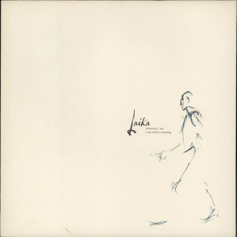 Laika Wherever I Am I Am What Is Missing UK Vinyl LP