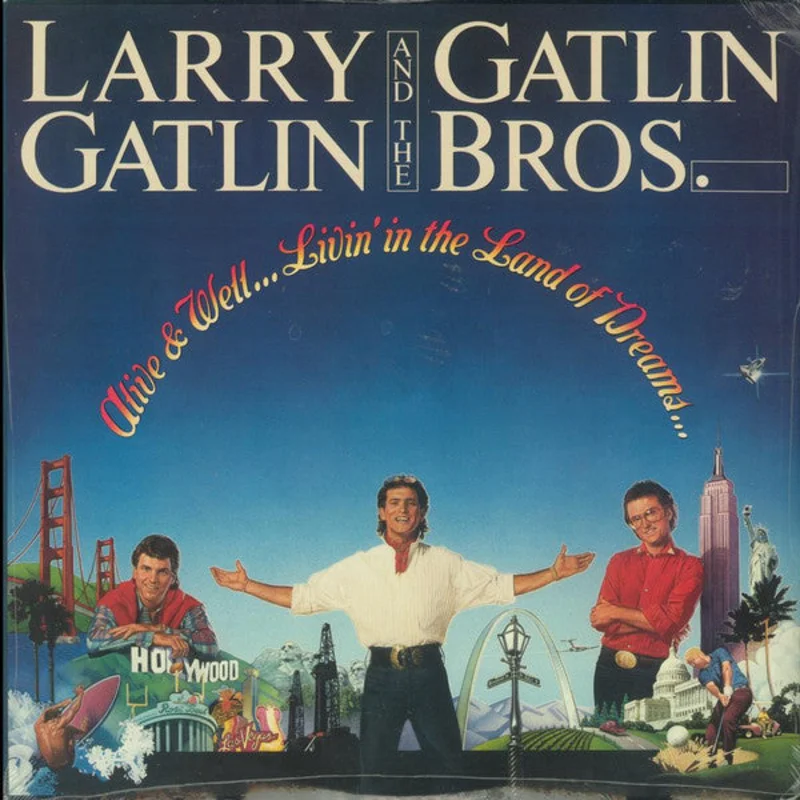 Larry Gatlin & The Gatlin Brothers - Alive & Well...Livin' In The Land Of Dreams