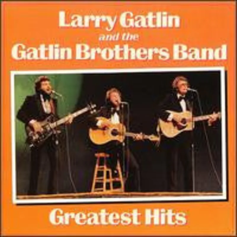Larry Gatlin & The Gatlin Brothers - Greatest Hits
