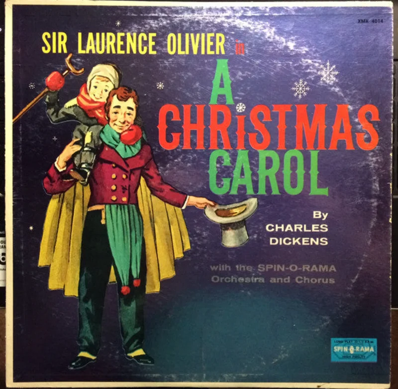 Laurence Olivier, Charles Dickens, The Spin-O-Rama Orchestra And Chorus - A Christmas Carol