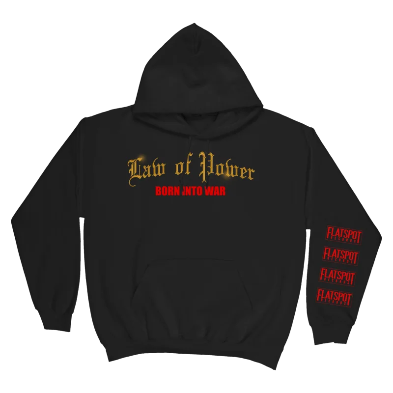 Law of Power - Born Into War Hoodie