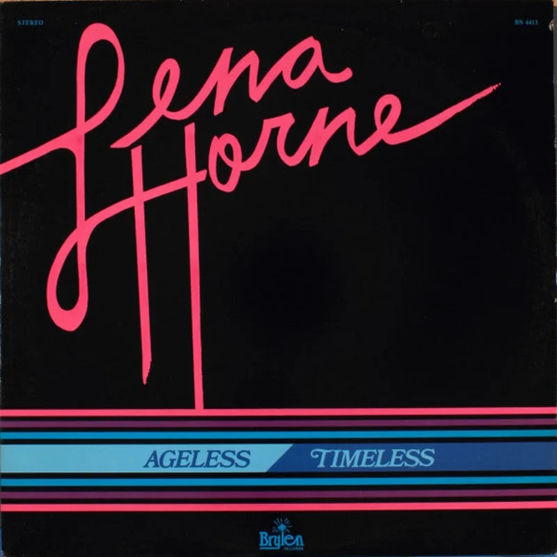 Lena Horne - Ageless Timeless