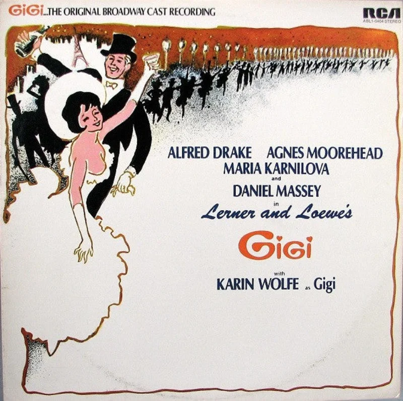 Lerner & Loewe, Alfred Drake, Agnes Moorehead, Maria Karnilova, Daniel Massey, Karin Wolfe - Gigi ... The Original Broadway Cast Recording