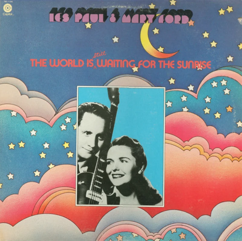 Les Paul & Mary Ford - The World Is Still Waiting For The Sunrise
