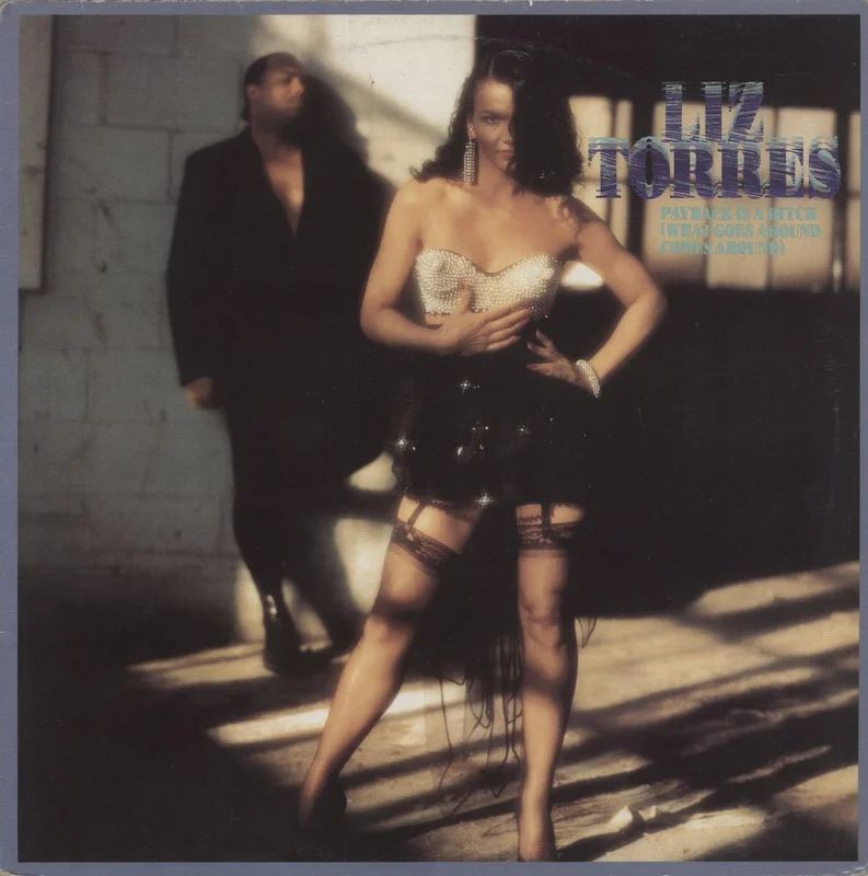 Liz Torres Pay Back Is A Bitch (What Goes Around Comes Around) UK 12" vinyl