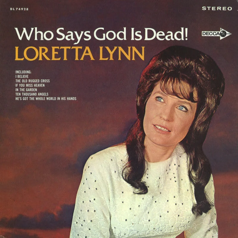 Loretta Lynn - Who Says God Is Dead!