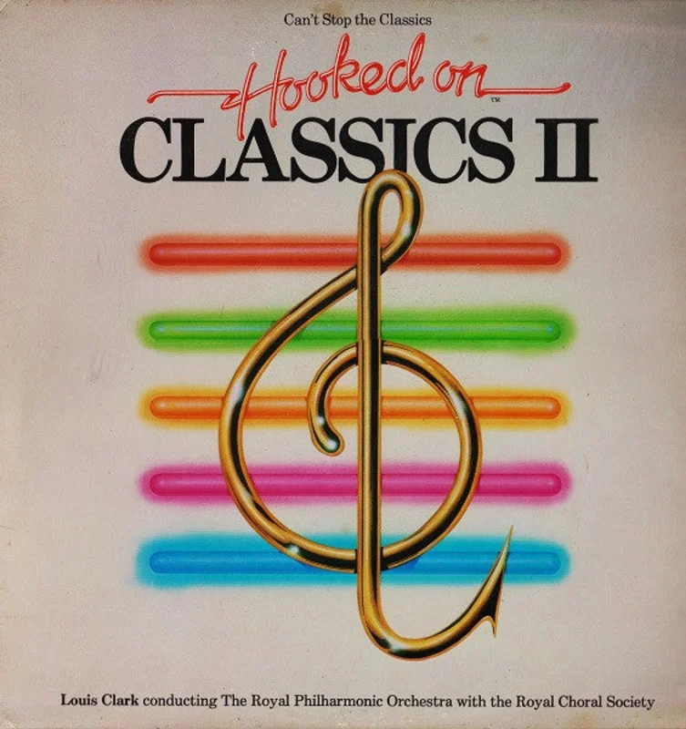 Louis Clark, Royal Philharmonic Orchestra, The Royal Choral Society - (Can't Stop The Classics) Hooked On Classics II
