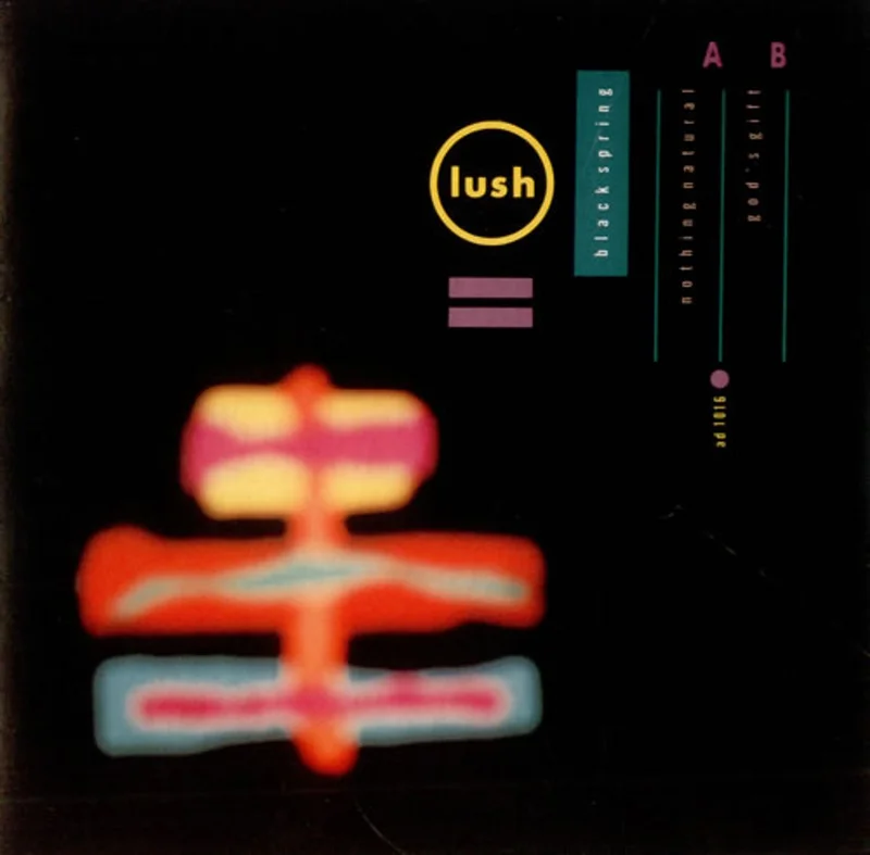 Lush Nothing Natural UK 7" vinyl