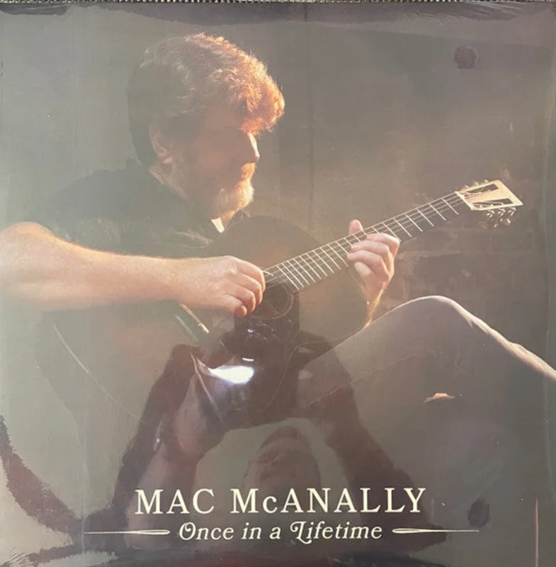 Mac McAnally - Once In A Lifetime