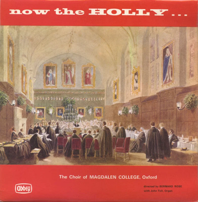 Magdalen College Choir Oxford, Bernard Rose, John Toll - Now The Holly...