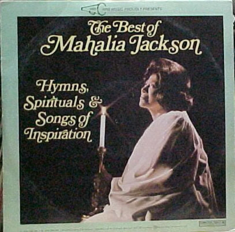 Mahalia Jackson - The Best Of Mahalia Jackson - Hymns, Spirituals & Songs Of Inspiration