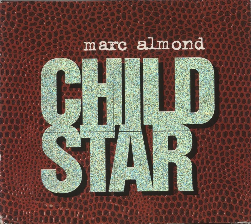 Marc Almond Child Star - Part 1 UK CD single