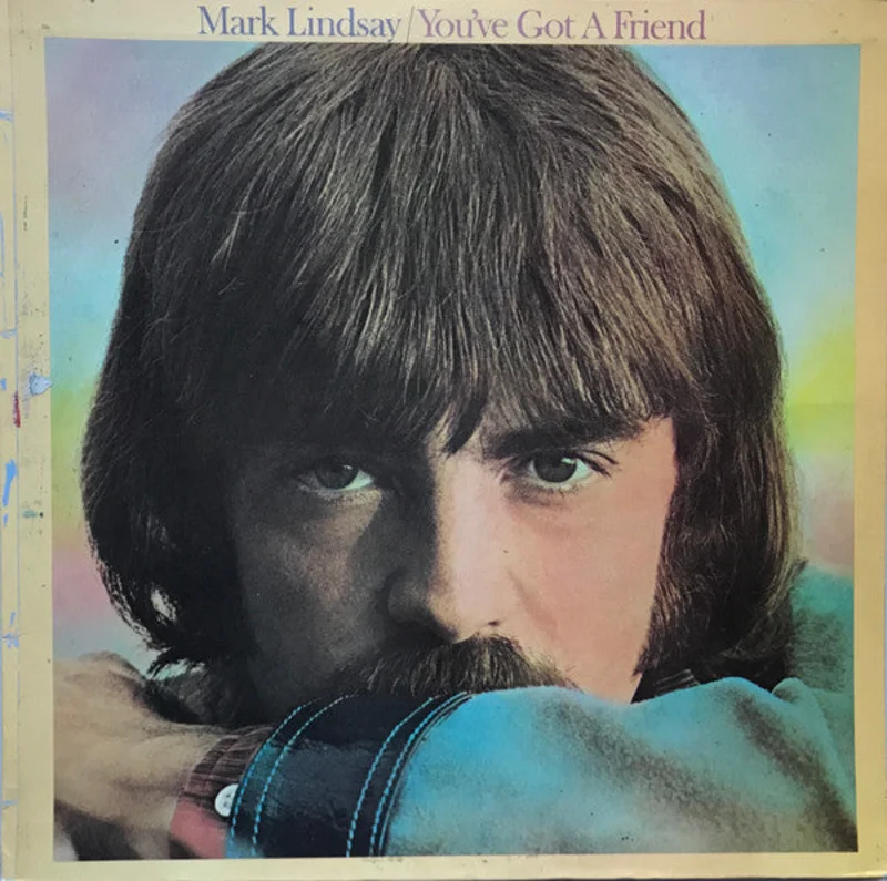 Mark Lindsay - You've Got A Friend
