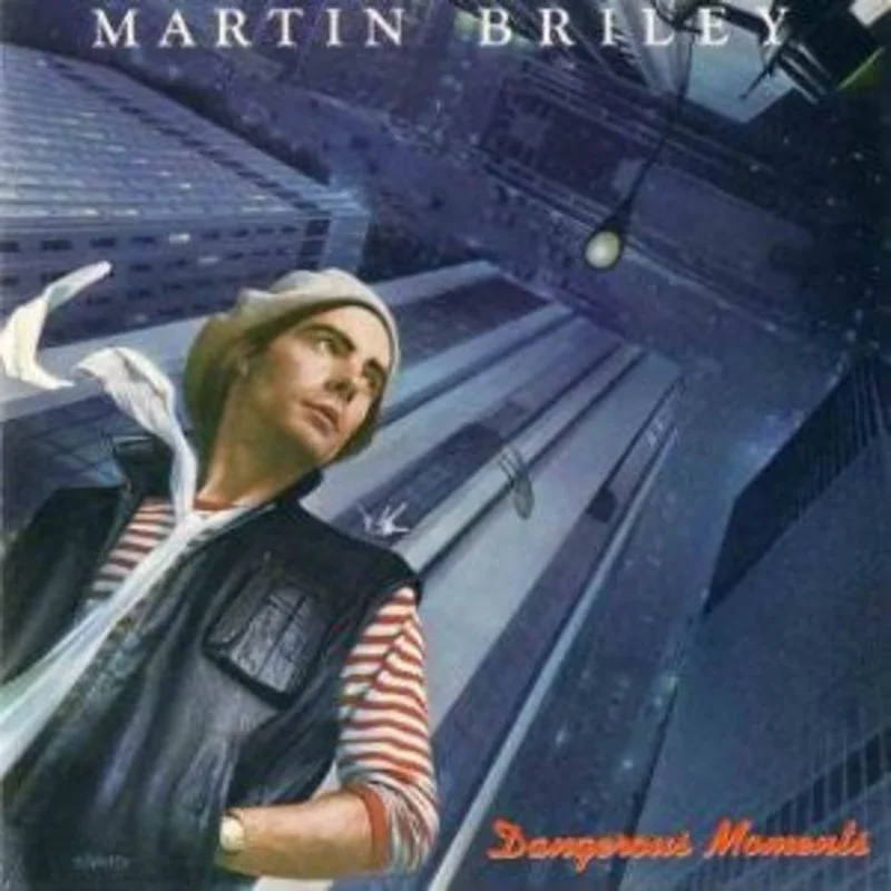 Martin Briley - Dangerous Moments