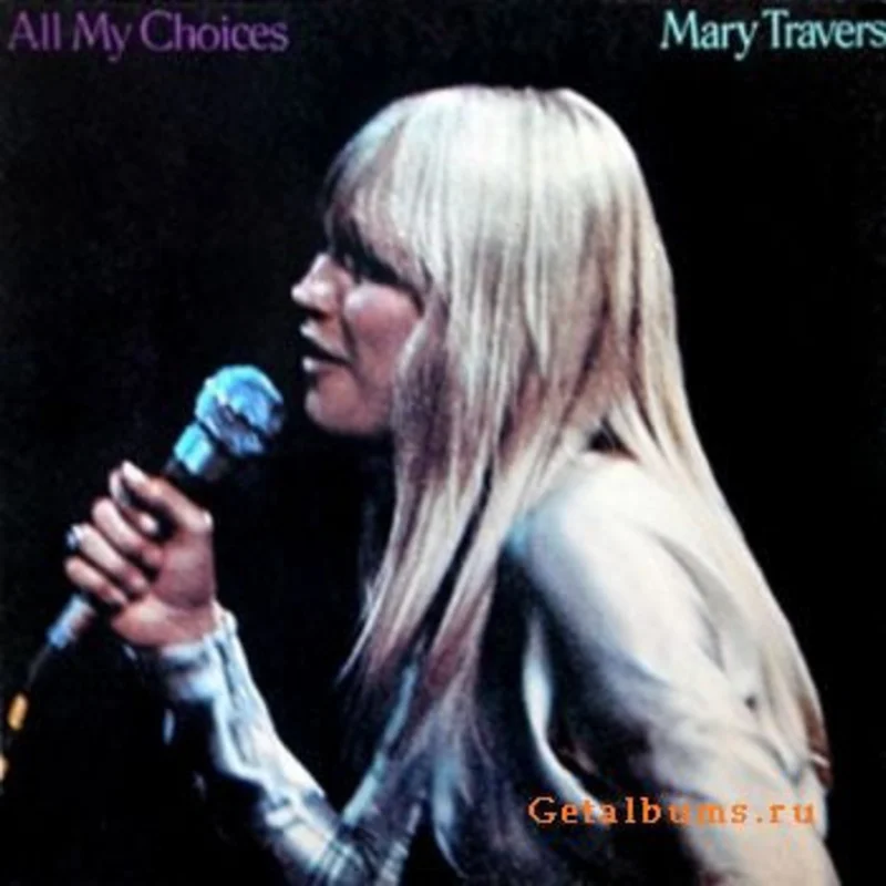 Mary Travers - All My Choices