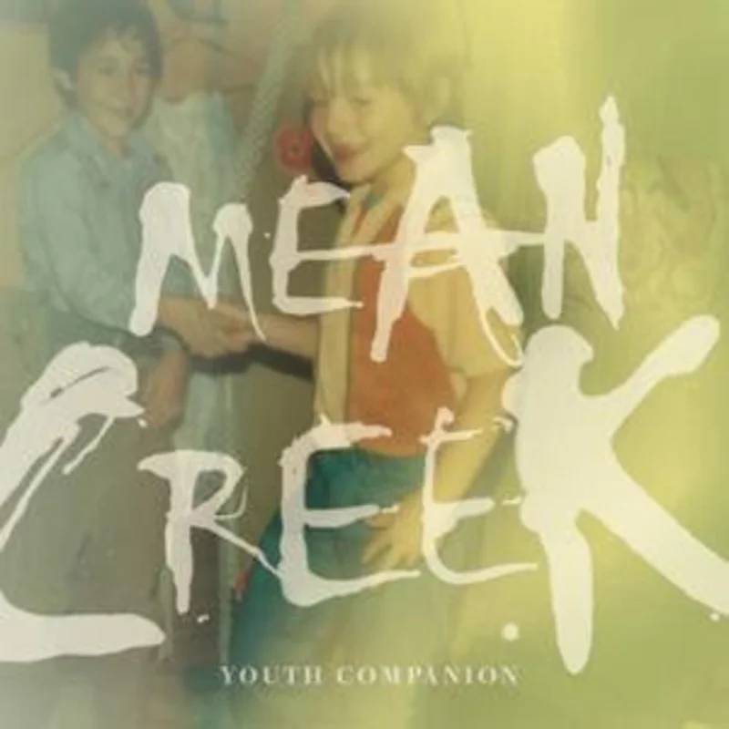 Mean Creek - Youth Companion