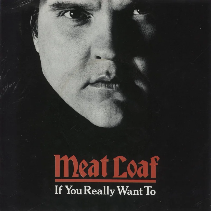 Meat Loaf If You Really Want To - A Label + Picture Sleeve UK Promo 7" vinyl