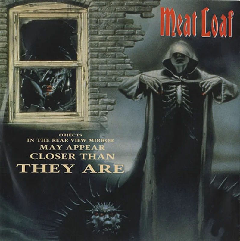 Meat Loaf Objects In The Rear View Mirror May Appear Closer Than They UK 7" vinyl
