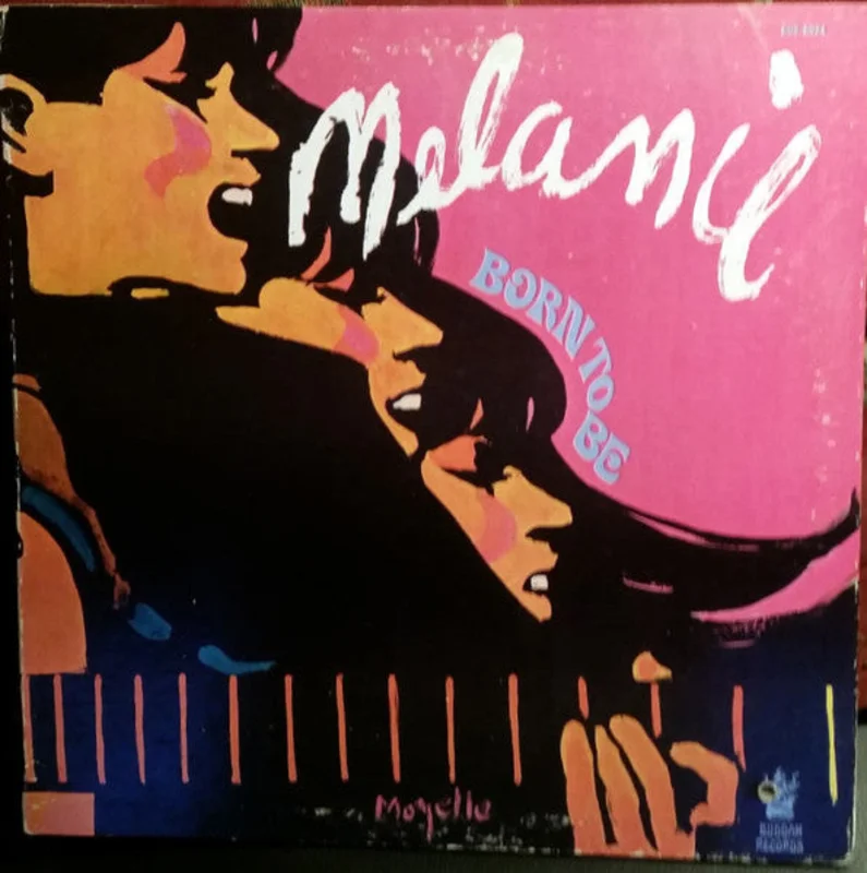 Melanie - Born To Be