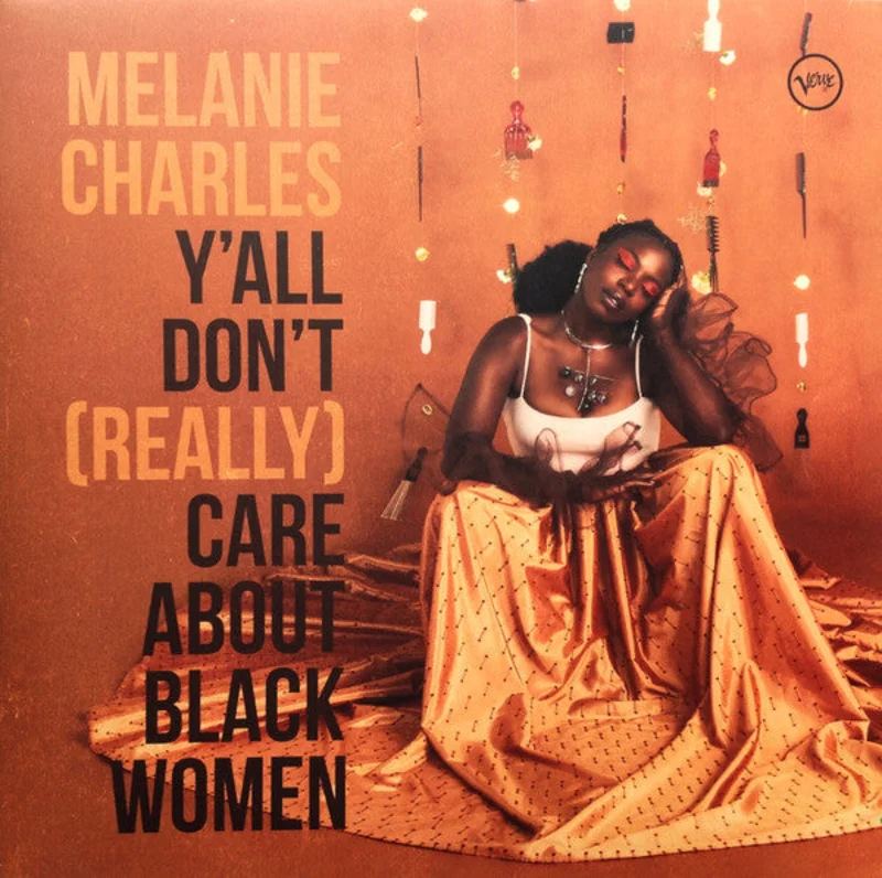 Melanie Charles - Y'all Don't (Really) Care About Black Women