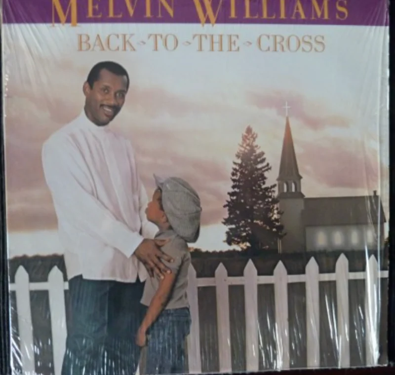 Melvin Williams - Back To The Cross