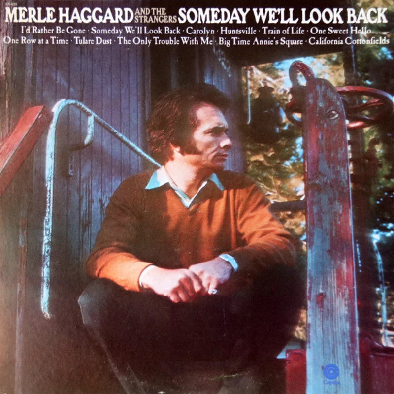 Merle Haggard, The Strangers - Someday We'll Look Back