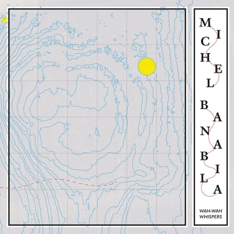 MICHEL BANABILA Wah-Wah Whispers