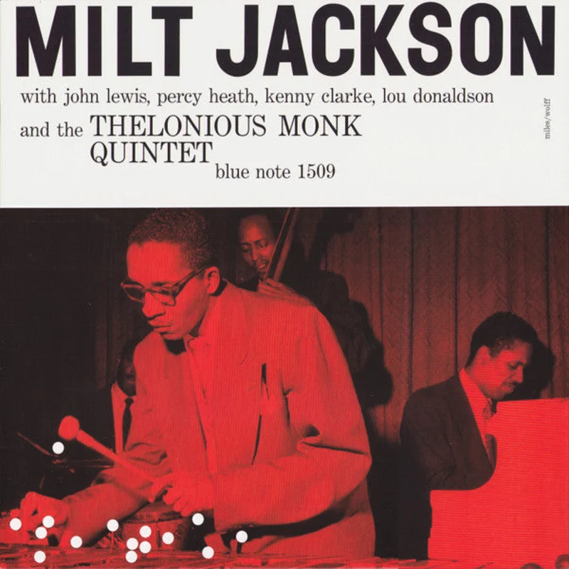 Milt Jackson, John Lewis, Percy Heath, Kenny Clarke, Lou Donaldson, The Thelonious Monk Quintet - Milt Jackson With John Lewis, Percy Heath, Kenny Clarke, Lou Donaldson And The Thelonious Monk Quintet