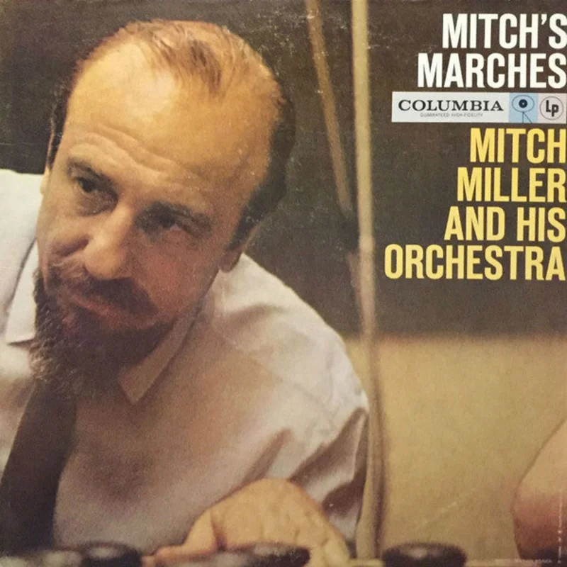 Mitch Miller & His Orchestra - Mitch's Marches