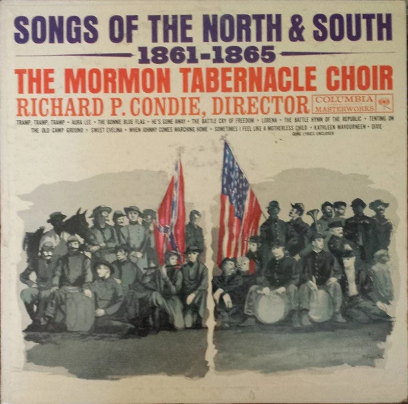 Mormon Tabernacle Choir, Richard P. Condie - Songs Of The North And South, 1861-1865