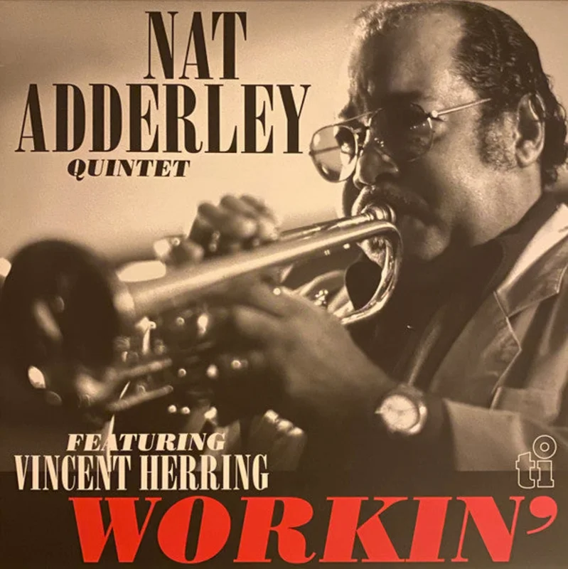 Nat Adderley Quintet, Vincent Herring - Workin'