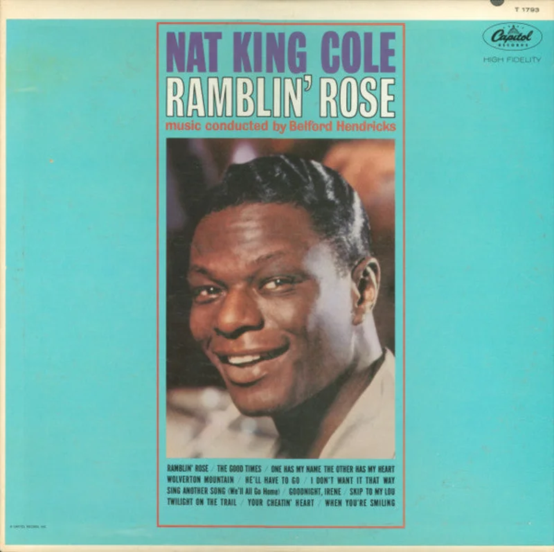 Nat King Cole - Ramblin' Rose