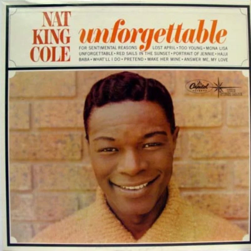 Nat King Cole - Unforgettable