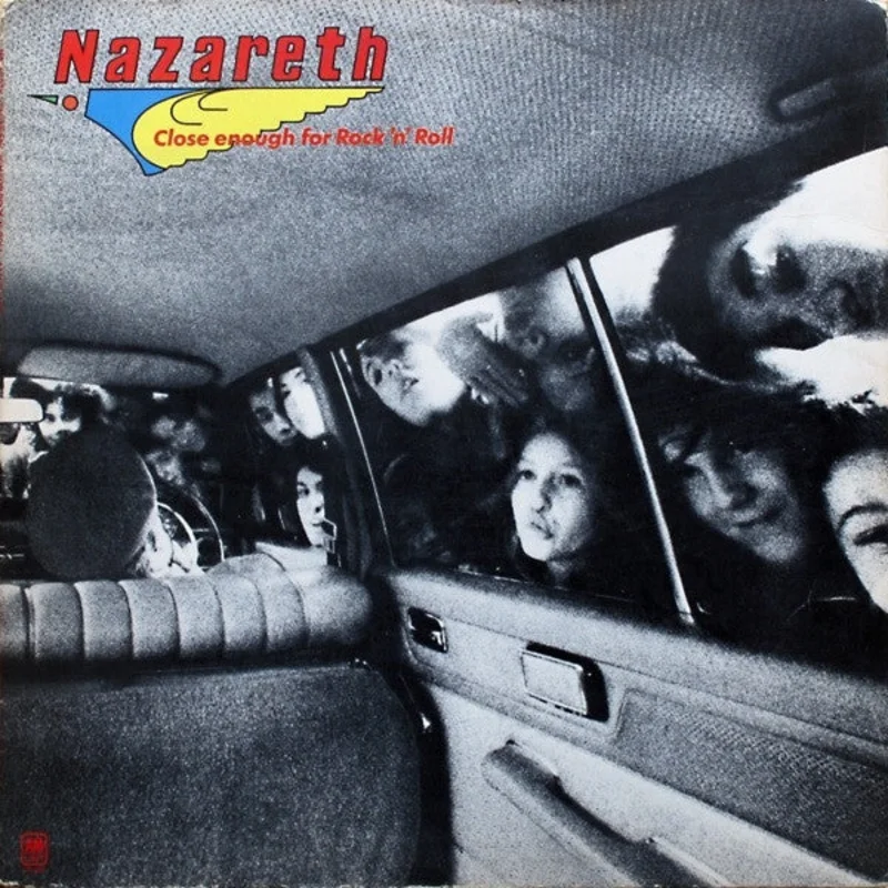 Nazareth - Close Enough For Rock 'N' Roll