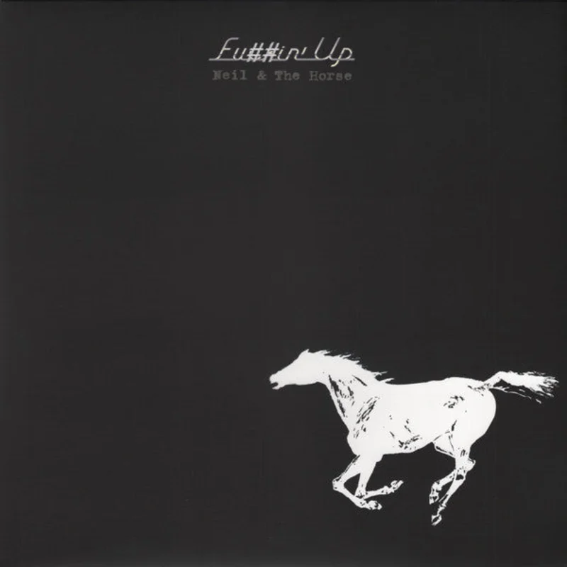Neil Young, Crazy Horse - Fu##in' Up